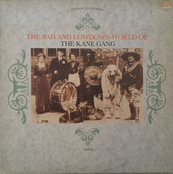 The Kane Gang – албум The Bad And Lowdown World Of The Kane Gang