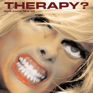 THERAPY? - ONE CURE FITS ALL
