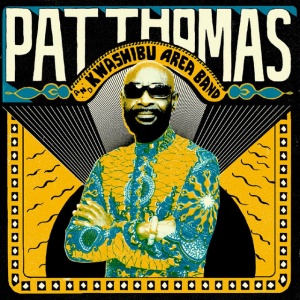 THOMAS, PAT & KWAS... - PAT THOMAS & KWASHIBU AREA BAND