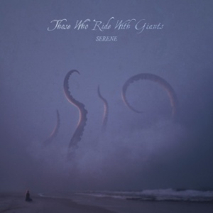 Those Who Ride with Giants - SERENE (1 x CD)