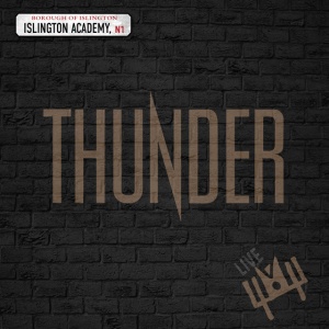 THUNDER - LIVE AT ISLINGTON ACADEMY