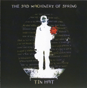 Tin Hat – албум The Sad Machinery Of Spring (CD)