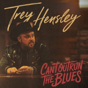 Trey Hensley - CAN'T OUTRUN THE BLUES (1 x LP)