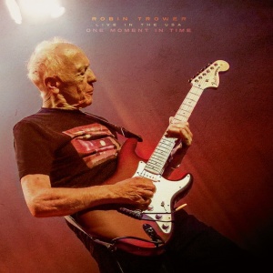 TROWER, ROBIN - ONE MOMENT IN TIME - LIVE IN THE USA