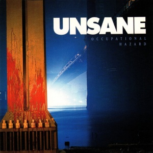 UNSANE - OCCUPATIONAL HAZARD