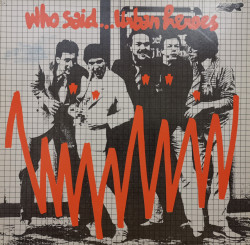 Urban Heroes – албум Who Said... Urban Heroes