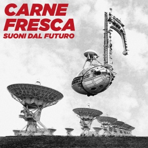Various Artists - CARNE FRESCA (SUONI DA... (2 x LP)