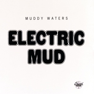 WATERS, MUDDY - ELECTRIC MUD =DIGI=