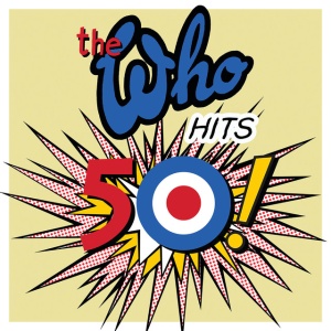 WHO - THE WHO HITS 50