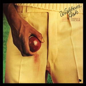 WISHBONE ASH - THERE'S THE RUB