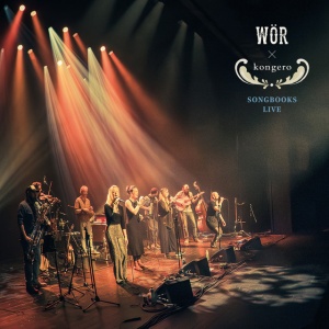 WOR & KONGERO - SONGBOOKS LIVE
