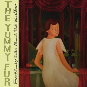 Yummy Fur - EVERYBODY TALKS ABOUT THE WEATHER (1 x CD)