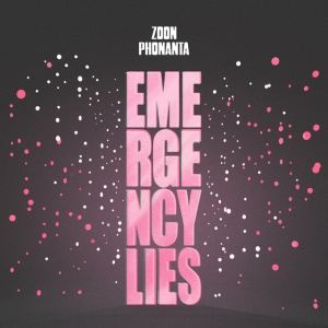 Zoon Phonanta - EMERGENCY LIES (1 x LP)