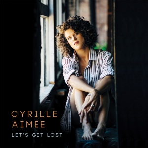 AIMEE, CYRILLE - LET'S GET LOST