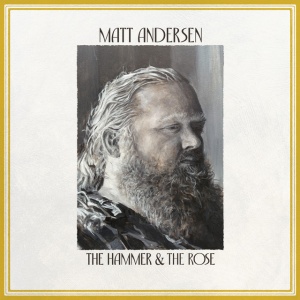 ANDERSEN, MATT - HAMMER & THE ROSE