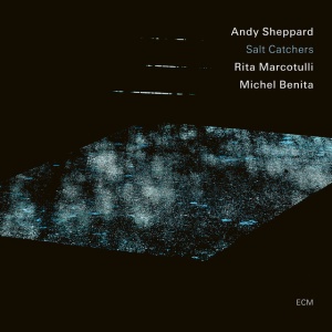 Andy Sheppard - SALT CATCHERS (1 x CD)
