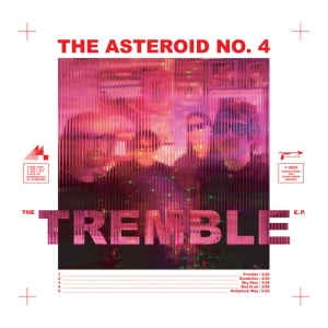 ASTEROID NO. 4 - TREMBLE