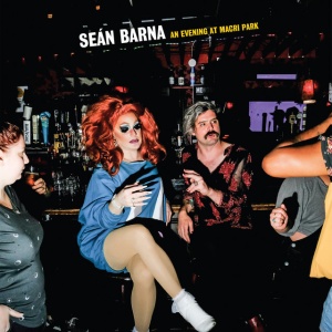 BARNA, SEAN - AN EVENING AT MACRI PARK