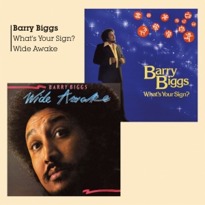BIGGS, BARRY - WHAT'S YOUR SIGN + WIDE AWAKE