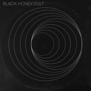 BLACK HONEY CULT - BLACK HONEY CULT