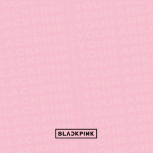 BLACKPINK - BLACKPINK IN YOUR AREA