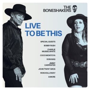 BONESHAKERS - LIVE TO BE THIS