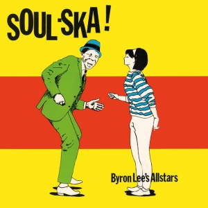 BYRON LEE'S ALL STARS - SOUL SKA