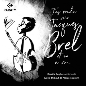Camille Seghers,Alexis Thibaut de Maisières - T'AS VOULU VOIR JACQUES BREL ET ON A VU ... (1 x CD)