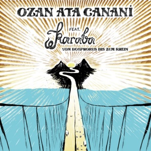 CANANI, OZAN ATA - VOM BOSPHORUS BIS ZUM RHEIN