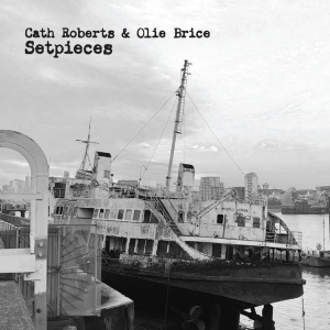 Cath Roberts,Olie Brice - SETPIECES (1 x CD)