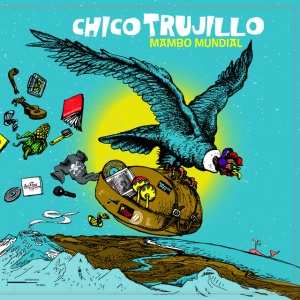 Chico Trujillo - MAMBO MUNDIAL (1 x LP)