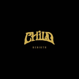 Child - REBIRTH (1 x LP)