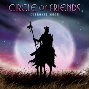 CIRCLE OF FRIENDS - CHEROKEE MOON