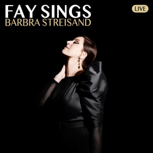 CLAASSEN, FAY - FAY SINGS BARBRA STREISAND