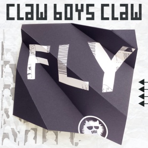 CLAW BOYS CLAW - FLY