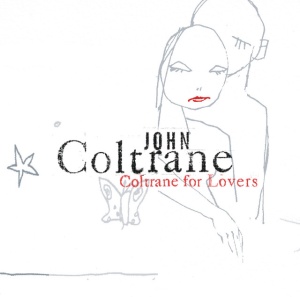 COLTRANE, JOHN - FOR LOVERS