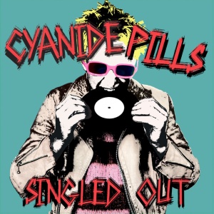 Cyanide Pills - SINGLED OUT (2 x CD)