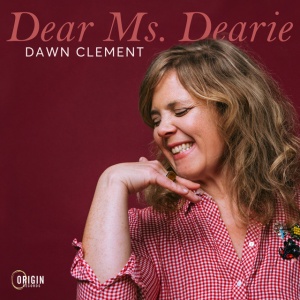 Dawn Clement - DEAR MS. DEARIE (1 x CD)