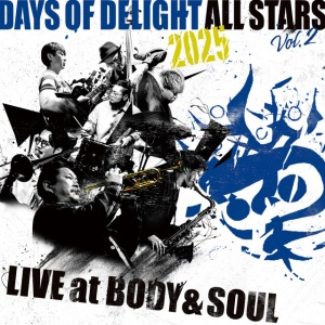 Days Of Delight All Stars - LIVE AT BODY & SOUL VOL.2 (1 x CD)