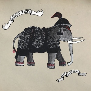 DEER TICK - WAR ELEPHANT -RE-