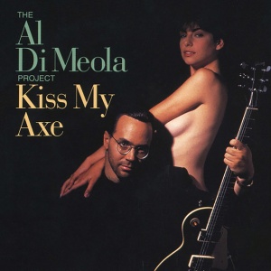 DI MEOLA, AL - KISS MY AXE
