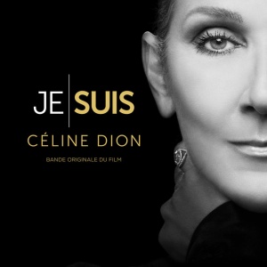 DION, CELINE - JE SUIS : CÉLINE DION (Bande originale du film)