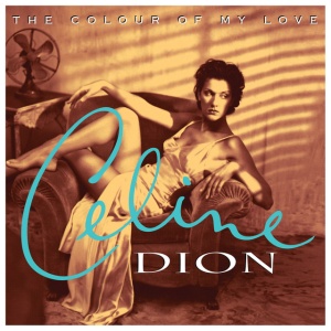 DION, CELINE - The Colour Of My Love