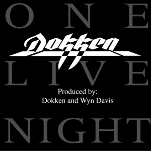 DOKKEN - ONE LIVE NIGHT