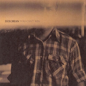 DOLOREAN - YOU CAN'T WIN