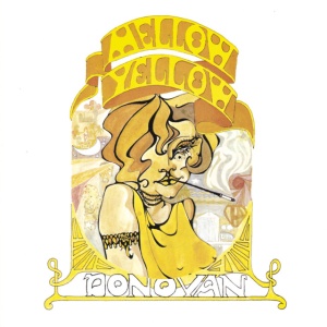 DONOVAN - MELLOW YELLOW