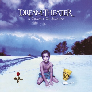 DREAM THEATER - CHANGE OF SEASONS