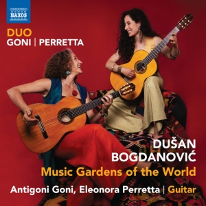 Duo Goni-Perretta - BOGDANOVIC: MUSIC GARDENS OF THE WORLD (1 x CD)
