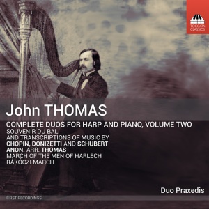 Duo Praxedis - JOHN THOMAS: COMPLETE DUOS FOR HARP AND PIANO (5 x CD)