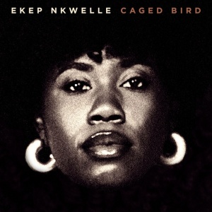 Ekep Nkwelle - CAGED BIRD (1 x LP)